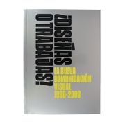 ¿Diseñas o trabajas? La nueva comunicación visual 1980-2003 (in Spanish)