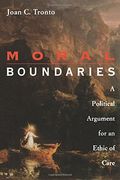 moral boundaries,a political argument for an ethic of care
