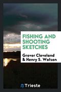 Fishing and Shooting Sketches 
