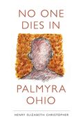 No One Dies in Palmyra Ohio (en Inglés)
