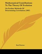 mathematical contributions to the theory of evolution: on further methods of determining correlation (1907) (en Inglés)