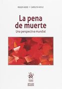 La pena de muerte. Una perspectiva mundial (Abolición de la pena de muerte)