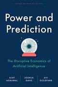 Power and Prediction: The Disruptive Economics of Artificial Intelligence 
