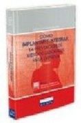 COMO IMPLANTAR E INTEGRAR LA PREVENCION DE RIESGOS LABORALES EN L A EMPRESA (2ª (En papel)