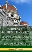 Studies of Political Thought de John Neville Figgis(Lulu Press)