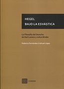 Hegel Bajo la Esvástica: La Filosofía del Derecho de Karl Larenz y Julius Binder