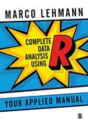 Complete Data Analysis Using r: Your Applied Manual (en Inglés)