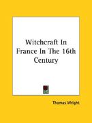 witchcraft in france in the 16th century (en Inglés)