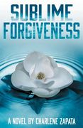 Sublime Forgiveness (en Inglés)