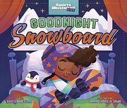Goodnight Snowboard (Sports Illustrated Kids Bedtime Books) (en Inglés)