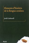 Elements d'història de la llengua catalana (BIBLIOTECA LINGÜÍSTICA CATALANA)