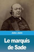 Le Marquis de Sade de Jules Janin(Salim Bouzekouk) (in French)