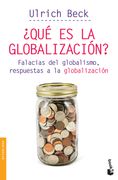 Que es la Globalizacion? Falacias del Globalismo, Respuestas a la Globalizacion - Ulrich Beck - Libro Físico