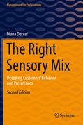 The Right Sensory Mix: Decoding Customers' Behavior and Preferences (en Inglés)