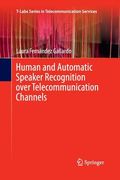 Human and Automatic Speaker Recognition Over Telecommunication Channels (en Inglés)