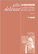 Subjetivacion Curso Sobre Foucault Tomo iii