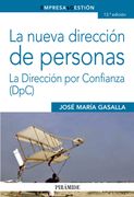 La Nueva Dirección de Personas: La Dirección por Confianza (Dpc) (in Spanish)