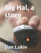 Big Hal, a story (en Inglés)