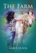 The Farm: My Journey Deepens (en Inglés)