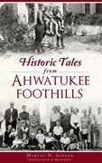 Historic Tales From Ahwatukee Foothills 
