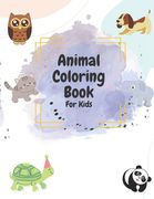 Animal Coloring Book For Kids: Fun animal coloring book for kids and toddlers
