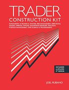 Trader Construction Kit: Fundamental & Technical Analysis, Risk Management, Directional Trading, Spreads, Options, Quantitative Strategies, Execution, Position Management, Data Science & Programming (en Inglés)