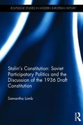 Stalin's Constitution: Soviet Participatory Politics and the Discussion of the 1936 Draft Constitution (en Inglés)