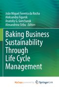 Baking Business Sustainability Through Life Cycle Management