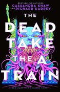 The Dead Take the a Train (en Inglés)