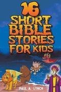 16 Short Bible Stories For Kids (en Inglés)