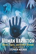 Human Variation: Races, Types, and Ethnic Groups (en Inglés)