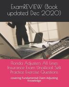 Florida Adjusters All Lines Insurance Exam Unofficial Self Practice Exercise Questions: covering Fundamental Claim Adjusting Knowledge (en Inglés)