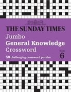 The Sunday Times Jumbo General Knowledge Crossword Book 6: 50 General Knowledge Crosswords