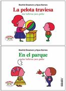 En El Parque / La Pelota Traviesa (Dos Historias Para Pintar) (Coleccion Tal Para Cual) (Rustica)