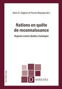 Nations En Quête de Reconnaissance: Regards Croisés Québec-Catalogne (en Francés)