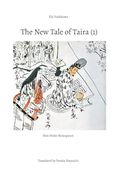 The new Tale of Taira (1): Shin Heike Monogatari (en Inglés)