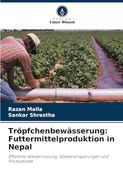 Tröpfchenbewässerung: Futtermittelproduktion in Nepal (en Alemán)