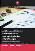 Análise das Finanças Desempenho e a Sobrevivência das Microfinanças: Instituições em Umclima de Incertezaestudo de Caso de ifm no Kivu Norte de 2009 a 2015 (en Portugués)