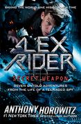 Alex Rider: Secret Weapon: Seven Untold Adventures from the Life of a Teenaged Spy (en Inglés)
