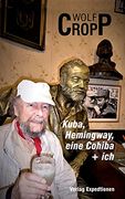 Kuba, Hemingway, Eine Cohiba + ich (en Alemán)