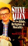 steve allen on the bible, religion, and morality
