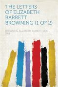 The Letters of Elizabeth Barrett Browning (en Inglés)