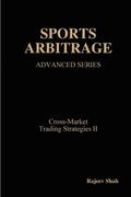 sports arbitrage - advanced series - cross-market trading strategies ii