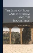The Jews of Spain and Portugal and the Inquisition (en Inglés)