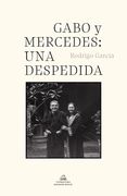 Gabo Y Mercedes: Una Despedida / A Farewell To Gabo And Mercedes (spanish Edition) (in Spanish)