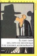 El casi caso del jefe de seguridad y su enorme acompañante (El navegante)
