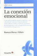 La Conexión Emocional: Formación y Transformación de la Forma que Tenemos de Reaccionar Emocionalmente