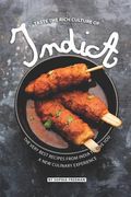 Taste the Rich Culture of India: The Very Best Recipes from India to give you a New Culinary Experience (en Inglés)