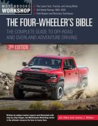 The Four-Wheeler'S Bible: The Complete Guide to Off-Road and Overland Adventure Driving, Revised & Updated (Motorbooks Workshop) (en Inglés)