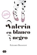 Valeria en blanco y negro (Saga Valeria 3)